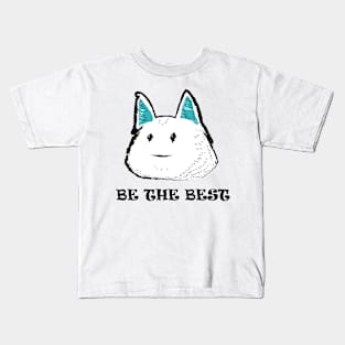 Be The Best Kids T-Shirt